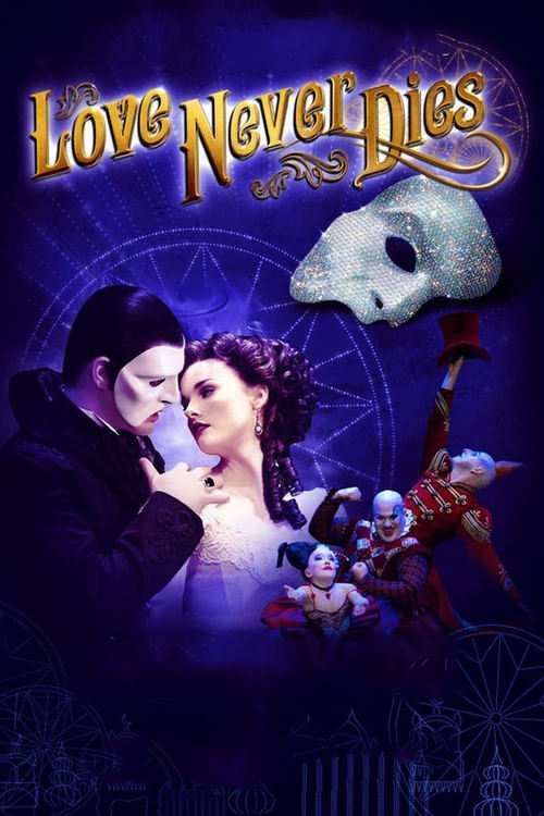 Andrew Lloyd Webbers Love Never Dies