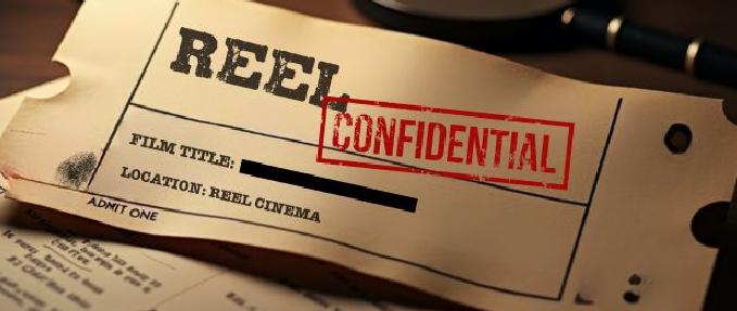 Reel Confidential March 2025